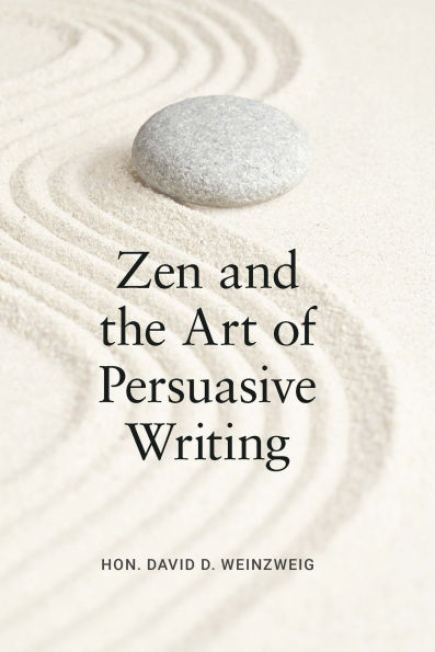 Zen and the Art of Persuasive Writing