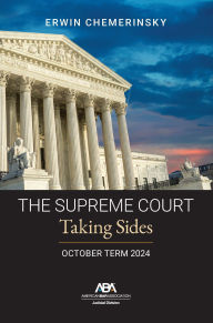 Title: The Supreme Court October Term 2024: Taking Sides, Author: Erwin Chemerinsky