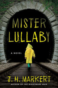 Title: Mister Lullaby, Author: J. H. Markert