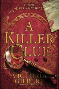 Title: A Killer Clue, Author: Victoria Gilbert