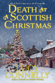 Title: Death at a Scottish Christmas, Author: Lucy Connelly