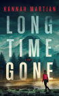 Long Time Gone: A Novel