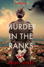 Murder in the Ranks: A Novel