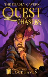 Title: Quest Chasers: The Deadly Cavern (2024 Cover Version), Author: Grace Lockhaven