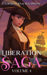 Title: Liberation Saga (Volume 4): A Teen and YA Post-Apocalyptic Fiction, Author: F Lockhaven
