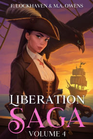 Title: Liberation Saga (Volume 4): A Teen and YA Post-Apocalyptic Fiction, Author: F Lockhaven