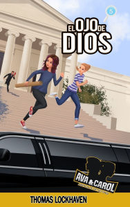 Title: El Ojo de Dios (Libro 5): Ava y Carol: Agencia de Detectives, Author: Thomas Lockhaven