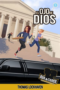 Title: El Ojo de Dios (Libro 5): Ava y Carol: Agencia de Detectives, Author: Thomas Lockhaven