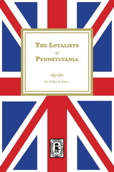 The Loyalists of Pennsylvania