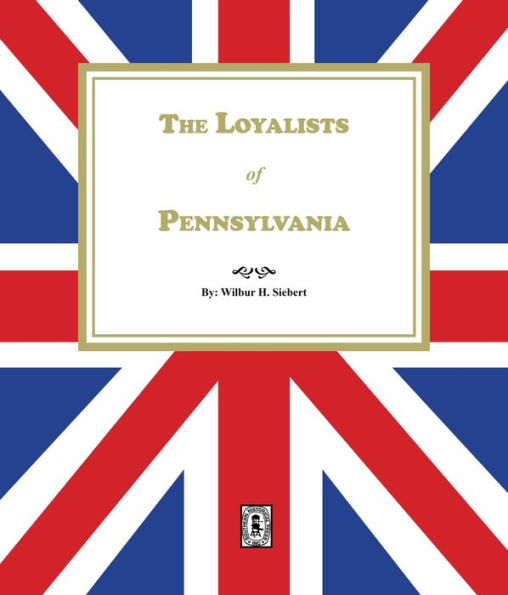 The Loyalists of Pennsylvania
