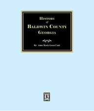 Title: History of Baldwin County, Georgia, Author: Anna Maria Green Cook