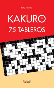 Title: Su kakuro. 75 Tableros, Author: Patty Palomba