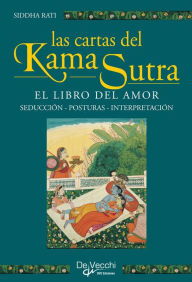 Title: Las cartas del Kama Sutra. El libro del amor, Author: Siddha Rati