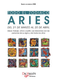 Title: Todo el Zodiaco. Aries, Author: Equipo de expertos 2100