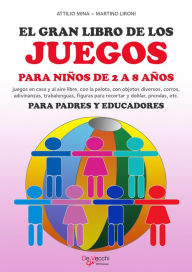 Title: El gran libro de los juegos para niños de 2 a 8 años, Author: Attilio Mina