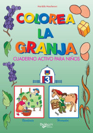 Title: Colorea la granja 3, Author: Maridda Mascheroni