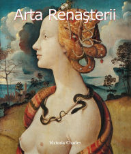 Title: Arta Renasterii, Author: Victoria Charles