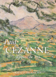 Title: Paul Cezanne si opere de arta, Author: Nathalia Brodskaya