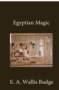 Title: Egyptian Magic, Author: Wallis Budge