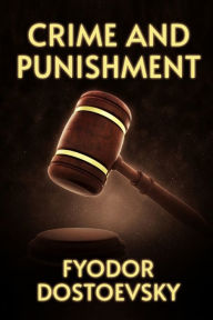 Title: Crime and Punishment, Author: Fyodor Dostoyevsky