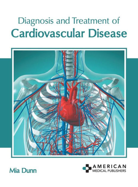 Diagnosis and Treatment of Cardiovascular Disease by Mia