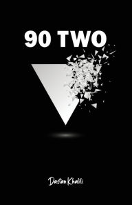 Title: 90 Two, Author: Dastan Khalili