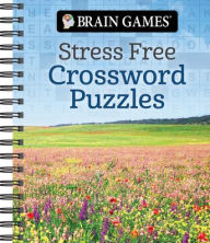 Title: Brain Games - Stress Free: Crossword Puzzles, Author: Publications International Ltd