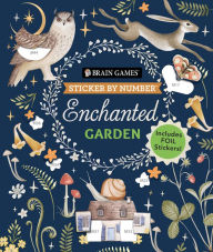 Title: Brain Games Sticker By Number ENCHANTED Garden, Author: PIL