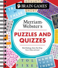 Title: Brain Games - Merriam-Webster's Puzzles and Quizzes: Word Challenge, Name That Thing, True or False, and More!, Author: Publications International Ltd