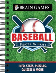 Title: Brain Games - To Go - Facts & Fun: Baseball: Info, Stats, Puzzles, Quizzes & More, Author: Publications International Ltd