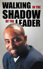 WALKING IN THE SHADOW OF THE LEADER: How to be an Affective Assistant to your Leader