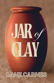 Title: Jar of Clay, Author: Lane Carnes