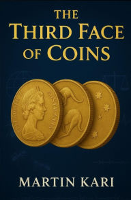 Title: The Third Face of Coins, Author: Martin Kari