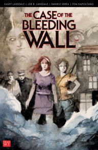 Title: The Case of the Bleeding Wall, Author: Kasey Lansdale