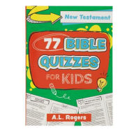 Title: 77 Bible Quizzes for Kids: New Testament, Author: Christian Art Gifts