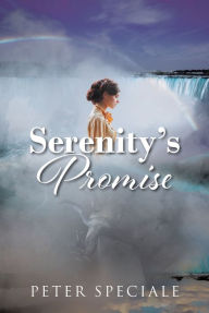 Title: Serenity's Promise, Author: Peter Speciale