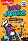 Dad Jokes: The Cheesiest, Corniest Joke Book Ever!: Dad Jokes: The Cheesiest, Corniest Joke Book Ever! (Highlights Joke Books) Ultimate Kids Joke Book Packed with Over 900 Jokes for Kids, Hilarious Dad Jokes Book