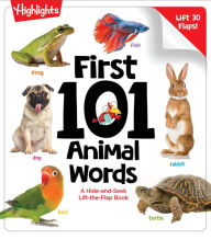 Title: First 101 Animal Words, Author: Highlights