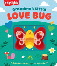 Title: Grandma's Little Love Bug, Author: Jody Jensen Shaffer