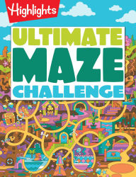 Title: Ultimate Maze Challenge, Author: Highlights