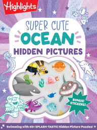 Title: Super Cute Ocean Hidden Pictures Puzzles, Author: Highlights