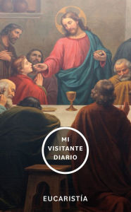 Title: My Daily Visitor: Eucharist, Spanish, Author: OP Fr. Patrick Mary Briscoe