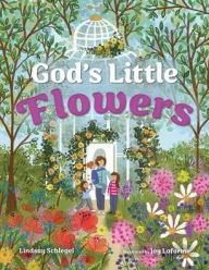 Title: God's Little Flowers, Author: Lindsay Schlegel