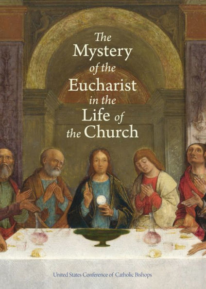 The Mystery of the Eucharist in the Life of the Church