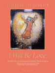 Alternative view 1 of I Will Be Love: The Little Way of Love Lived and Revealed by Thérèse of Lisieux