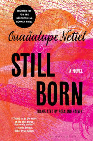 Title: Still Born, Author: Guadalupe Nettel