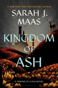 Title: Kingdom of Ash (Throne of Glass Series #7), Author: Sarah J. Maas
