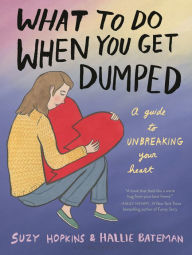 Title: What to Do When You Get Dumped, Author: Suzy Hopkins