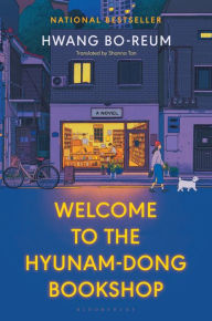 Title: Welcome to the Hyunam-dong Bookshop: The heart-warming Korean sensation, Author: Hwang Bo-reum