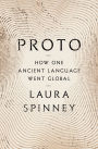 Proto: How One Ancient Language Went Global